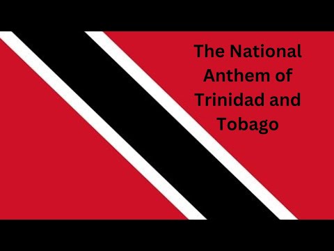 National Anthem of Trinidad and Tobago with Lyrics || The National Anthem of Trinidad and Tobago.