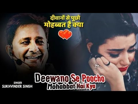 Deewanon Se Poochho Mohabbat Hai Kya❤️ !!Sukhwinder Singh !!Kurbaan!! Love Song