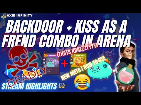 NEW META | BACKDOOR + KISS AS A FREND COMBO | CLUTCH |AXIE INFINITY