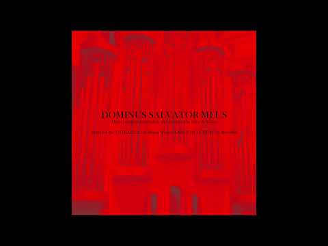 Dominus Salvator meus | op. 47 for organ (ULTRAKILL fan-album | BLOOD MOON)