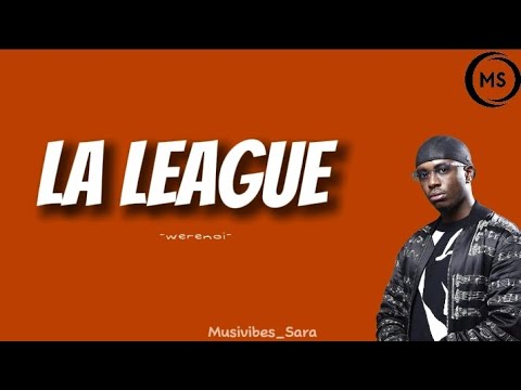 Werenoi  -  La league  ( paroles par Musivibes)