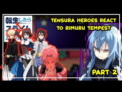 Tensura Heroes React To Rimuru Tempest | Gacha React | 2/?