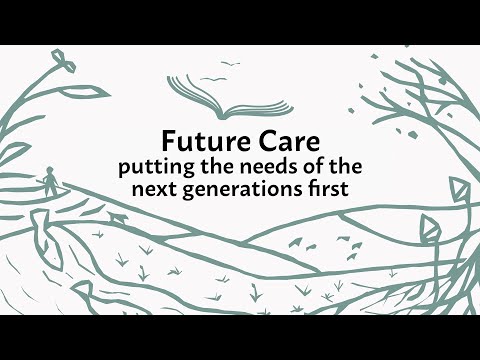 Future Care: putting the needs of the next generations first / Maddy Harland / Permaculture Magazine