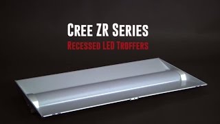 Cree ZR Series LED Troffers | Product Spotlight