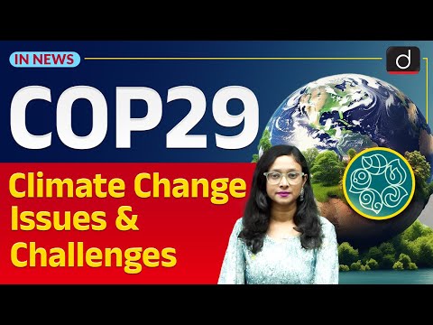 COP29 What Are the Key Issues at The UN Climate Summit? | InNews | Drishti IAS English