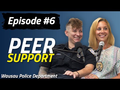 Wausau PD Podcast | Episode 6 | Peer Support