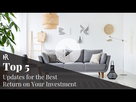 Top 5 Home Updates for the Best Return on Your Investment