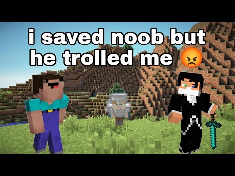 I Saved Noob But He Trolled Me #shorts #minecraftshorts #noobfunnyvideo #minecraft #youtubeshorts