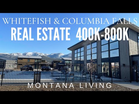 Whitefish & Columbia Falls Homes 400K 800K