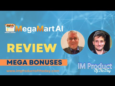 MegaMartAI Review + Award-Winning Bonuses To Make It Work FASTER (Worth $997)!