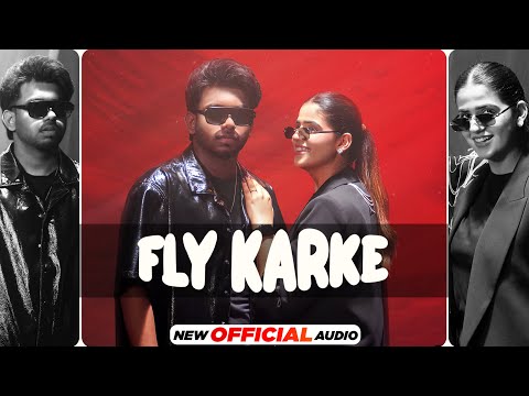 Fly Karke (Official Audio) | Sabba Ft. Pranjal Dahiya & Jasmeen Akhtar | Latest Punjabi Songs 2024