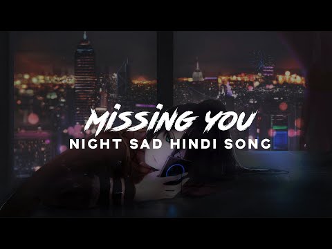 Midnight & you are missing her | Muskurana bhi toh 💔 |  Hindi best sad songs | Lost Forever