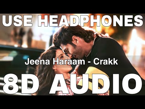 Jeena Haraam (8D Audio) || Crakk || Vishal Mishra || Shilpa Rao || Vidyut Jammwal, Nora Fatehi