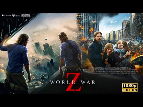 World War Z (2013) Movie |Action & Thriller | Brad Pitt | World War Z Full Movie Analysis In English