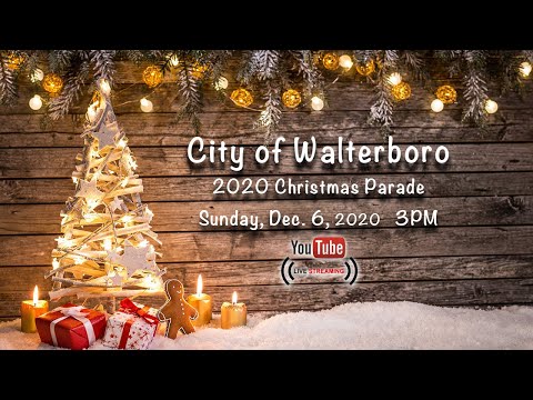 2020 CITY OF WALTERBORO CHRISTMAS PARADE