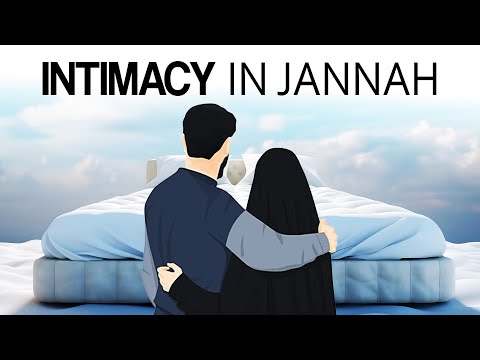 ALLAH DESCRIBES INTIMACY IN JANNAH