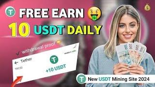 Best Usdt Mining Site 2024 | New Usdt Earning Platform | Make Money Online | Passive Income