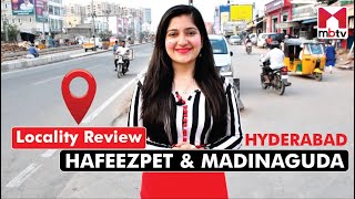 Hafeezpet & Madinaguda, Hyderabad #localityreview #hyderabadrealestate #realestate