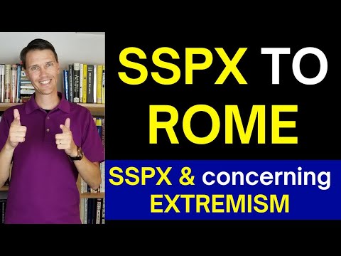 From SSPX to Catholic! (Becoming Catholic SSPX and extremism)