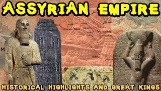 Concise History of Ancient Assyria and the Assyrian Empire (Historical Highlights and Great Kings)