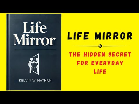 Life Mirror: The Hidden Secret For Everyday Life (Audiobook)