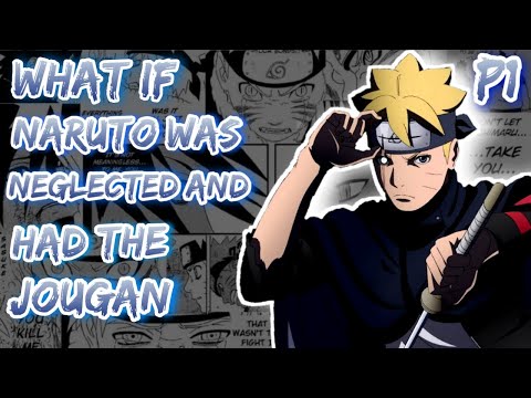 What If Naruto was neglected and had the JOUGAN. Part 1