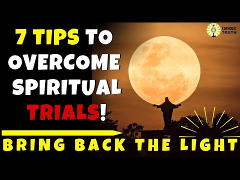 7 Tips for Overcoming Spiritual Dryness (Spiritual DARKNESS!)