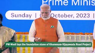 PM Modi Inaugurates Khammam-Vijayawada Road Project