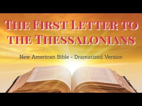 The First Letter to the Thessalonians- NEW TESTAMENT LETTERS NAB