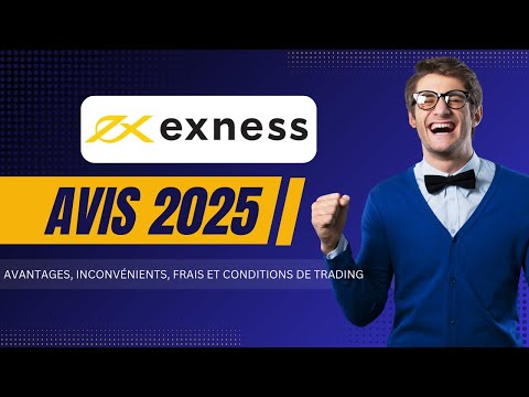 Exness Avis 2025 : Avantages, inconvénients, frais et conditions de trading