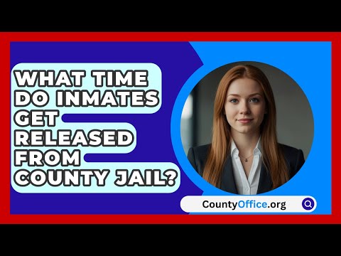 What Time Do Inmates Get Released From County Jail? - CountyOffice.org