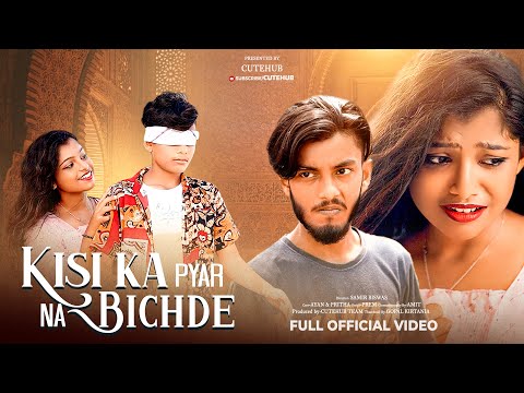 Kisi Ka Pyar Na Bichde Kisi Ka Yaar Na Tadpe (Official Video) | Hard Touching Video Song | Cutehub