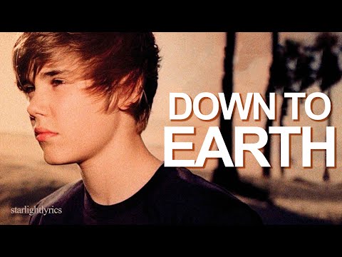 Justin Bieber - Down To Earth (Lyric Video) HD