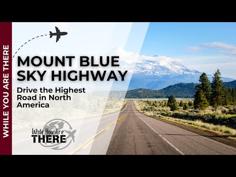 Drive the Highest Road in North America: Mount Blue Sky Highway Adventure