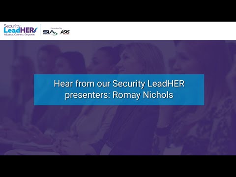 Hear from our Security LeadHER presenters Romay Nichols