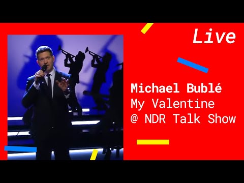 Michael Bublé – My Valentine [Live @ NDR Talk Show]