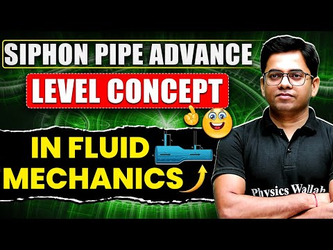 Siphon Pipe Advance Level Concept In Fluid Mechanics | JEE Advanced Physics 🎯