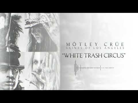 MÖTLEY CRÜE - White Trash Circus (Official Audio)