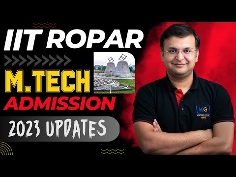 IIT Ropar Admissions 2023 | Post GATE 2023 Counselling