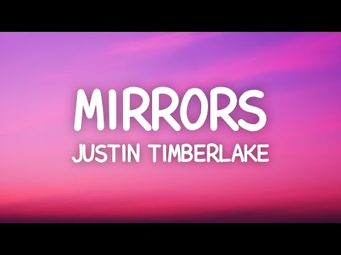 Justin Timberlake - Mirrors (Lyrics)