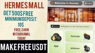 HERMES MALL| NEW ONLINE INVESTMENT SITE 2024 USDTSITE|MINIMUM DEPOSIT 10 USDT|GET 500USDT FREE