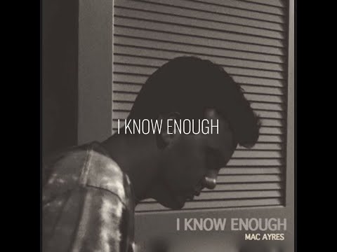 Mac Ayres - I know enough(interlude*) [lyrics video]