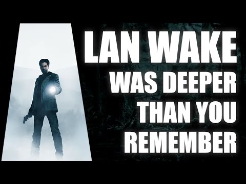 Alan Wake Was Deeper Than You Remember