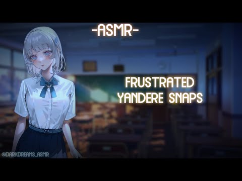 [ASMR] [ROLEPLAY] ♡frustrated yandere snaps at you♡ (binaural/F4A)