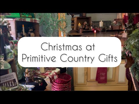 Christmas at Primitive Country Gifts  🎄