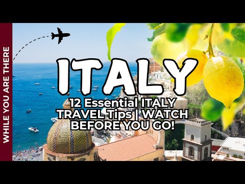 12 Essential ITALY TRAVEL Tips  (WATCH BEFORE YOU GO !)