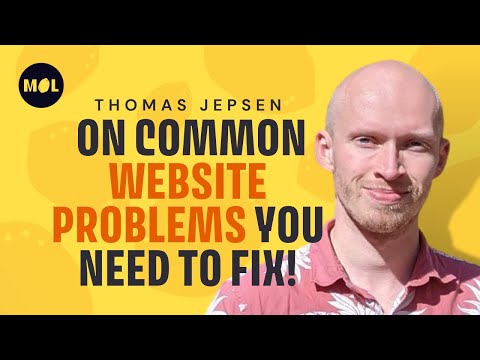 Thomas Jepsen on Common Website Problems You NEED To Fix!