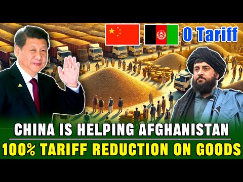 China Announces 100% Zero-Tariff Treatment for Afghanistan | This will change everything!