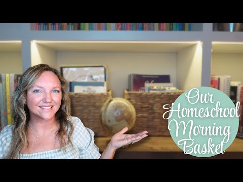 OUR 2024 HOMESCHOOL MORNING BASKET || BACK TO HOMESCHOOL