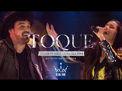 Toque - Bigair Dy Jaime + Marcela Pina | Reino Song